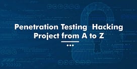 Penetration Testing – Hacking Project from A to Z