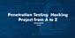 Penetration Testing – Hacking Project from A to Z