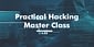Practical Hacking Master Class